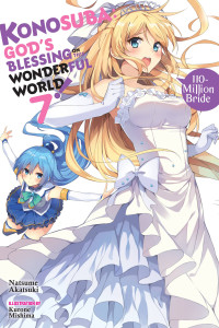 Natsume Akatsuki — Konosuba: God’s Blessing on This Wonderful World! - Vol. 07: 110-Million Bride