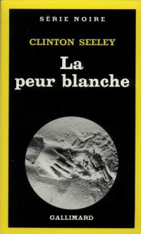 Clinton Seeley — La peur blanche