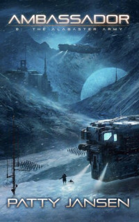 Patty Jansen — Ambassador 8: The Alabaster Army