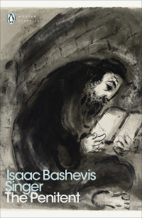 Isaac Bashevis Singer [Singer, Isaac Bashevis] — The Penitent