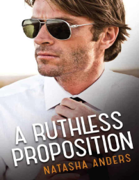 Natasha Anders — A Ruthless Proposition