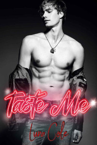 Luna Cole [Cole, Luna] — Taste Me (Italian Edition)