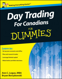 Ann C. Logue — Day Trading For Canadians For Dummies