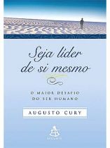 Augusto Cury — Seja lider de si mesmo