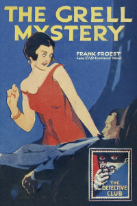 Frank Froest — The Detective Club: The Grell Mystery