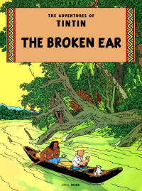 Hergé — 6 - Tintin and the Broken Ear