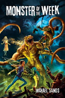 Michael Sands — Monster of the Week