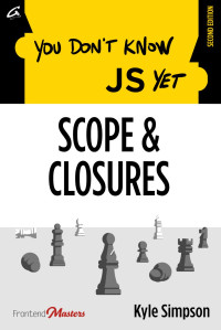 Kyle Simpson — You Don't Know JS: Scope and Closures