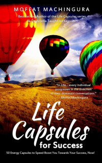 Moffat Machingura — Life Capsules for Success