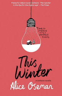 Alice Oseman — This Winter (Este Inverno) - Tradução de fã - Um conto baseado em personagens de Solitaire