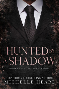 Michelle Heard — Hunted By A Shadow