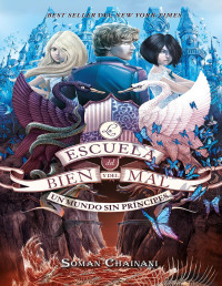 Soman Chainani — Un mundo sin príncipe