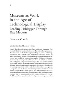 Anna [Anna] — Museum as Work in the Age of Technological Display: Reading Heidegger Through Tate Modern