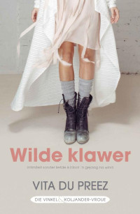 Vita du Preez — Vinkel & Koljander 04 - Wilde Klawer