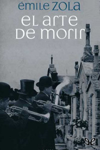 Émile Zola — El arte de morir