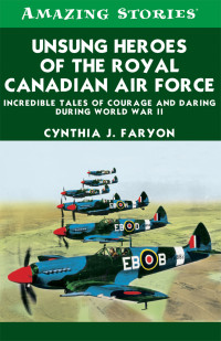 Cynthia Faryon — Unsung Heroes of the RCAF