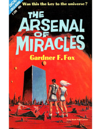 Fox, Gardner — The Arsenal of Miracles