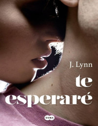Jennifer L. Armentrout, J. Lynn — Te esperaré 