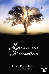 Harper Lee — Matar un ruiseñor