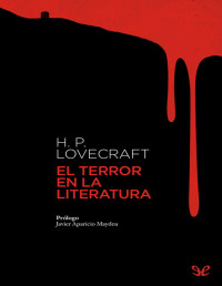 H. P. Lovecraft [Lovecraft, H. P.] — El terror en la literatura