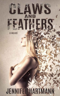 Jennifer Hartmann — Claws and Feathers