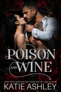 Katie Ashley — Poison and Wine