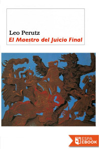 Leo Perutz — El Maestro del Juicio Final
