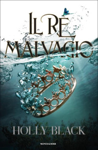 Holly Black — Il re malvagio