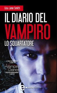 Lisa Jane Smith — Il diario del vampiro - Lo squartatore