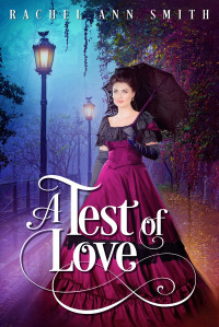Rachel Ann Smith [Smith, Rachel Ann] — A Test of Love
