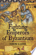 John Car — Fighting Emperors of Byzantium