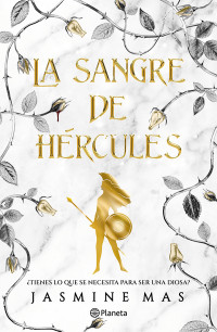 Jasmine Mas — La sangre de Hércules (Hércules 1)