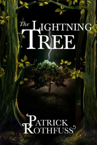 Patrick Rothfuss — The Lightning Tree