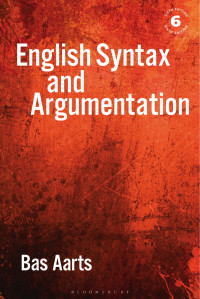 Aarts, Bas — English Syntax and Argumentation