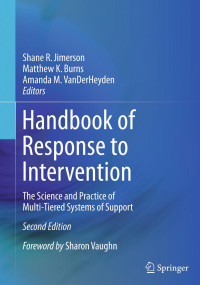 Jimerson, Shane R.; Burns, Matthew K.; VanDerHeyden, Amanda M. — Handbook of Response to Intervention
