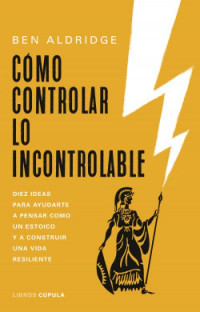 Ben Aldridge  — Como controlar lo incontrolable (traducido)