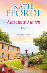 Katie Fforde  — Een nieuw leven