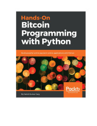 Harish Garg — Hands-On Bitcoin Programming with Python