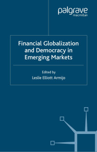 Leslie Elliott Armijo — Financial Globalization and Democracy in Emerging Markets