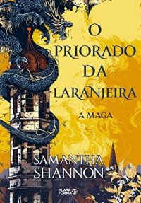 Samantha Shannon — O Priorado da Laranjeira: A Maga