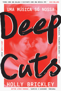 Holly Brickley — Deep Cuts - Uma Música Só Nossa