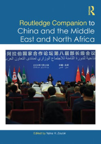 Yahia H. Zoubir — Routledge Companion to China and the Middle East and North Africa