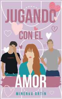 Minerva Ortin — Jugando con el amor
