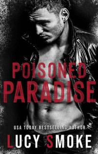 Lucy Smoke — Poisoned Paradise (Black Heart Romance presents Heaven & Hell)
