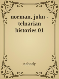 Nobody — norman, john - telnarian histories 01