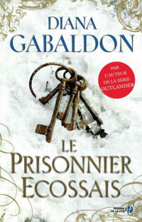Diana Gabaldon [Gabaldon, Diana] — Le prisonnier écossais