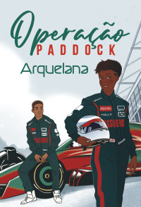 Arquelana — Operação Paddock