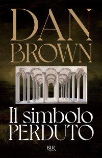 Dan Brown — Il simbolo perduto