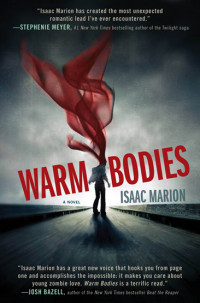 Isaac Marion — Warm Bodies 1 - Warm Bodies