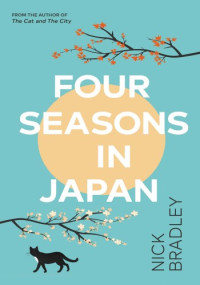 Nick Bradley — Four Seasons in Japan